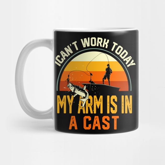 Fisherman I Can't Work Today My Arm Is in Cast Funny Fishing by DonVector